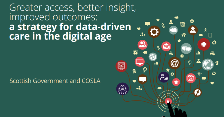 From page of the Scottish Government's Data Strategy for Health and Social Care. "Greater access, better insight, improved outcomes: a strategy for data-driven care in the digital age". Scottish Government and COSLA.