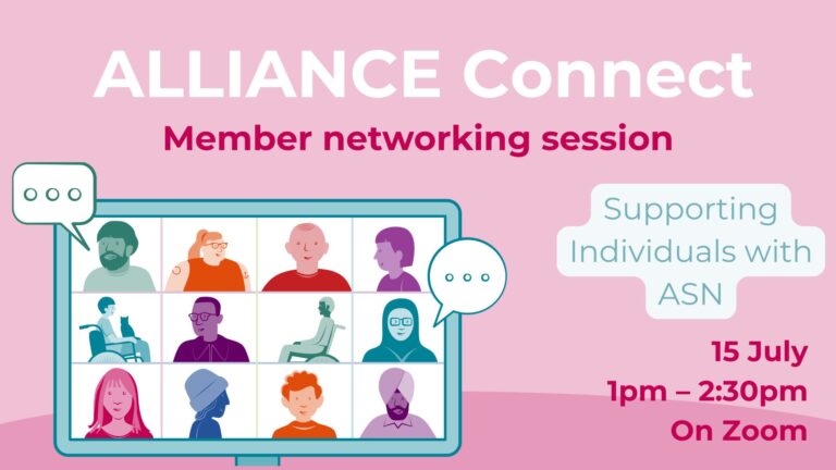 ALLIANCE Connect member networking session supporting individuals with additional support needs, 16 of July, 1pm - 2:30pm on Zoom